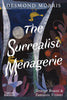 The Surrealist Menagerie : Strange Beasts & Fantastic Visions