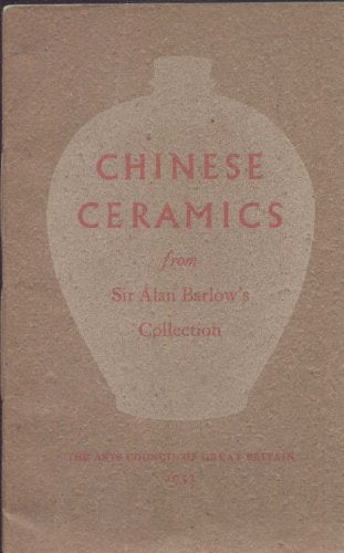 An Exhibition of Chinese Ceramics from Sir Alan Barlow's Collection available to buy at Museum Bookstore