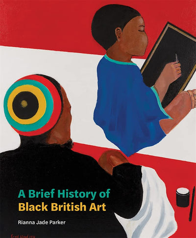 A Brief History of Black British Art available to buy at Museum Bookstore