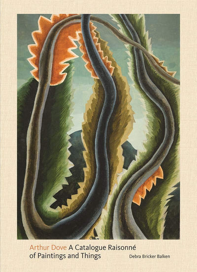 Arthur Dove : A Catalogue Raisonné of Paintings and Things available to buy at Museum Bookstore