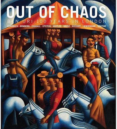 Out of Chaos: Ben Uri: 100 Years in London - the exhibition catalogue from Ben Uri available to buy at Museum Bookstore