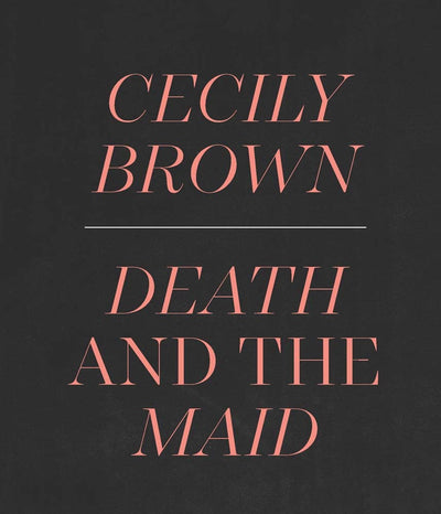 Cecily Brown : Death and the Maid available to buy at Museum Bookstore
