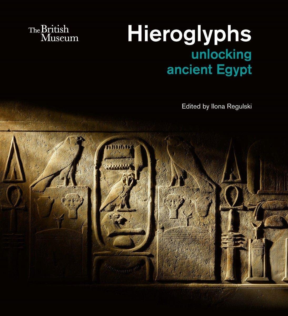 Hieroglyphs : unlocking ancient Egypt – Museum Bookstore