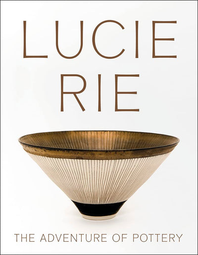 Lucie Rie: The Adventure of Pottery available to buy at Museum Bookstore