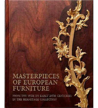Masterpieces of European Furniture from the 15th to Early 20th Centuries available to buy at Museum Bookstore
