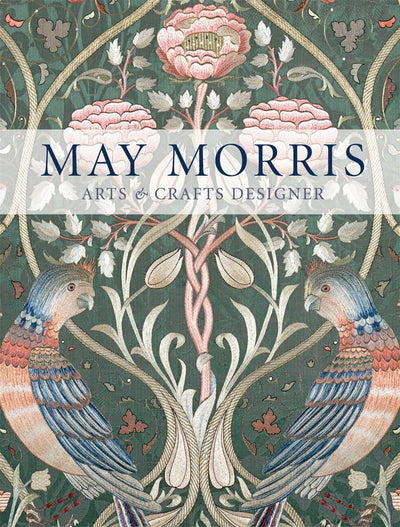 May Morris : Arts & Crafts Designer available to buy at Museum Bookstore