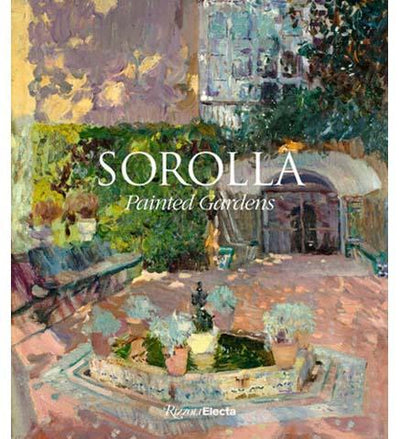 Sorolla : The Painted Gardens - the exhibition catalogue from Museum Bookstore available to buy at Museum Bookstore