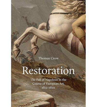 Restoration : The Fall of Napoleon in the Course of European Art, 1812-1820 - the exhibition catalogue from National Gallery of Art available to buy at Museum Bookstore