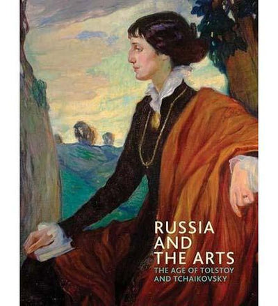 Russia and the Arts: The Age of Tolstoy and Tchaikovsky - the exhibition catalogue from National Portrait Gallery available to buy at Museum Bookstore