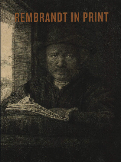 Rembrandt in Print available to buy at Museum Bookstore