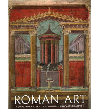 Roman Art: A Guide through The Metropolitan Museum of Art's Collection available to buy at Museum Bookstore