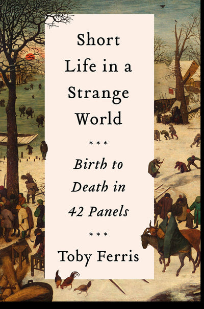Short Life in a Strange World : Birth to Death in 42 Panels available to buy at Museum Bookstore