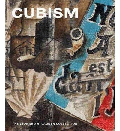 Cubism: The Leonard A. Lauder Collection - the exhibition catalogue from The Metropolitan Museum of Art available to buy at Museum Bookstore