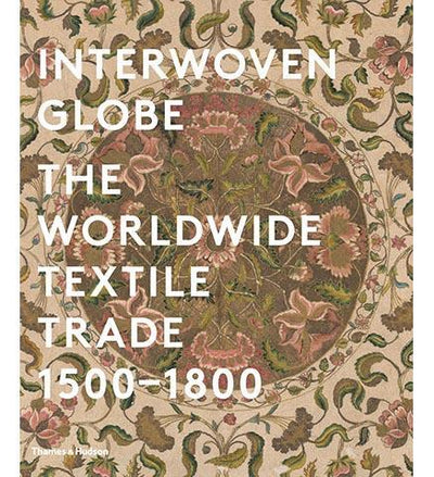 Interwoven Globe - the exhibition catalogue from The Metropolitan Museum of Art available to buy at Museum Bookstore