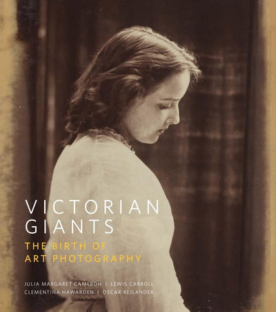 Victorian Giants : The Birth of Art Photography available to buy at Museum Bookstore