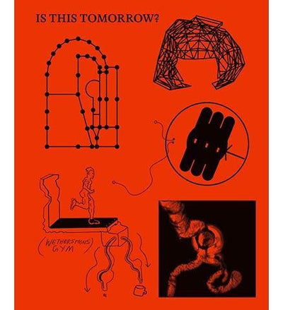 Is This Tomorrow? - the exhibition catalogue from Whitechapel Gallery available to buy at Museum Bookstore
