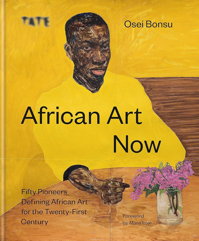 African Art Now : Fifty pioneers defining African art for the twenty-first century available to buy at Museum Bookstore