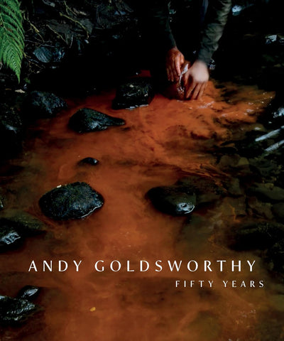 Andy Goldsworthy: Fifty Years available to buy at Museum Bookstore