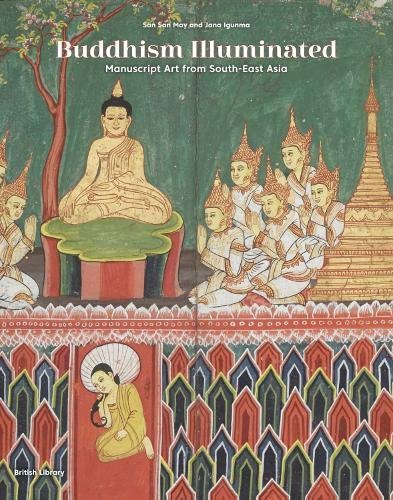 Buddhism Illuminated : Manuscript Art in Southeast Asia available to buy at Museum Bookstore