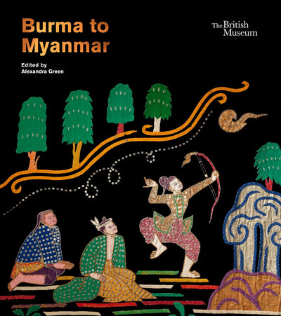 Burma to Myanmar available to buy at Museum Bookstore