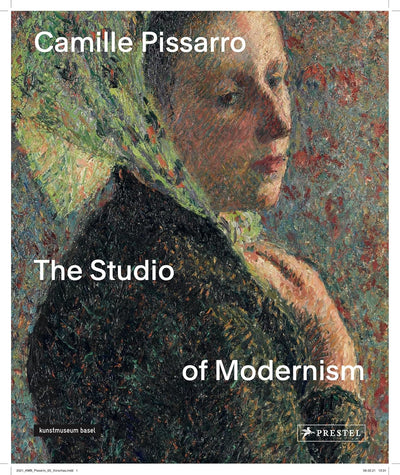 Camille Pissarro : The Studio of Modernism available to buy at Museum Bookstore