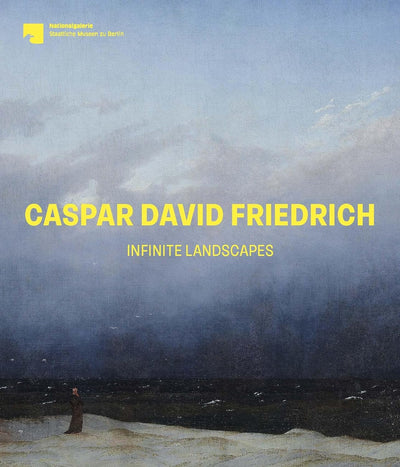 Caspar David Friedrich: Infinite Landscapes available to buy at Museum Bookstore