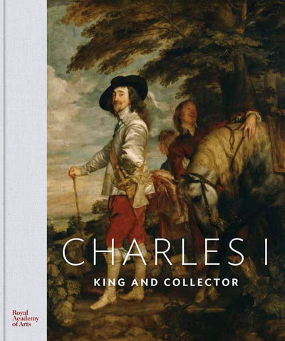 Charles I: King and Collector available to buy at Museum Bookstore