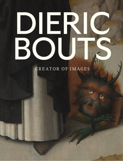 Dieric Bouts : Creator of Images available to buy at Museum Bookstore