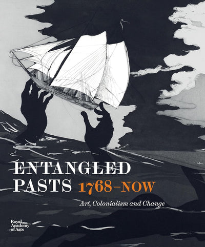 Entangled Pasts, 1768–now : Art, Colonialism and Change available to buy at Museum Bookstore