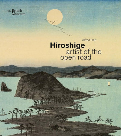 Hiroshige : artist of the open road available to buy at Museum Bookstore