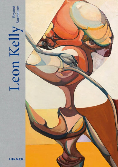 Leon Kelly : Beyond Surrealism available to buy at Museum Bookstore