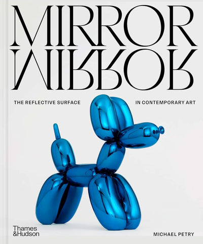 MirrorMirror : The Reflective Surface in Contemporary Art available to buy at Museum Bookstore