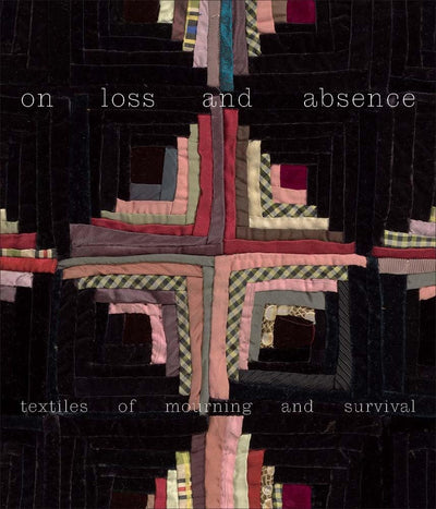 On Loss and Absence : Textiles of Mourning and Survival available to buy at Museum Bookstore