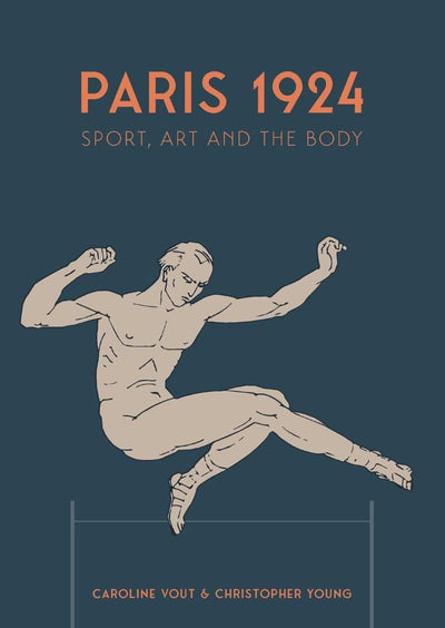 Paris 1924 : Sport, Art and the Body available to buy at Museum Bookstore