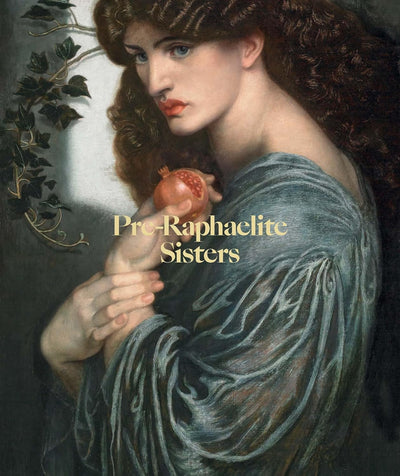 Pre-Raphaelite Sisters available to buy at Museum Bookstore