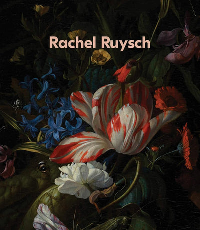 Rachel Ruysch: Nature into Art available to buy at Museum Bookstore