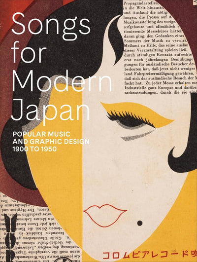 Songs for Modern Japan : Popular Music and Graphic Design, 1900 to 1950 available to buy at Museum Bookstore
