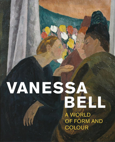 Vanessa Bell: A World of Form and Colour available to buy at Museum Bookstore