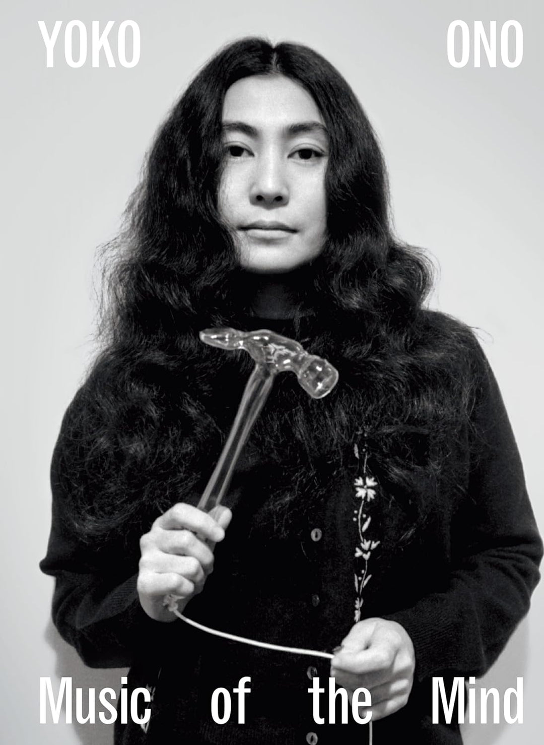 アート・デザイン・音楽 THE COMPLETE WORKS OF YOKO ONO アート・デザイン・音楽 THE COMPLETE WORKS OF YOKO ONO アート