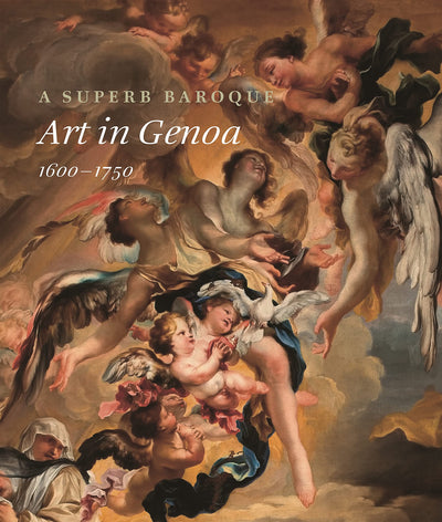 A Superb Baroque : Art in Genoa, 1600-1750 available to buy at Museum Bookstore