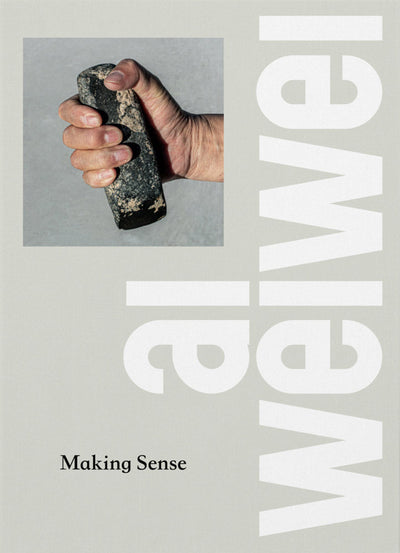 Ai Weiwei: Making Sense available to buy at Museum Bookstore