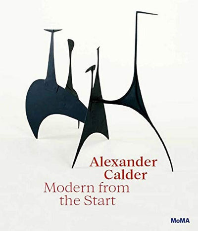 Alexander Calder: Modern from the Start available to buy at Museum Bookstore