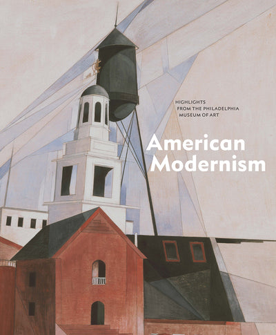 American Modernism : Highlights from the Philadelphia Museum of Art available to buy at Museum Bookstore