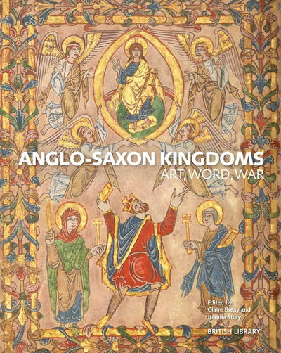 Anglo-Saxon Kingdoms : Art, Word, War available to buy at Museum Bookstore