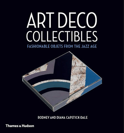 Art Deco Collectibles : Fashionable Objets from the Jazz Age available to buy at Museum Bookstore