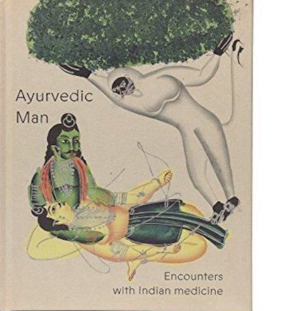 Ayurvedic Man: Encounters with Indian medicine available to buy at Museum Bookstore