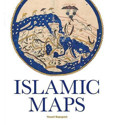 Islamic Maps - the exhibition catalogue from Bodleian Library available to buy at Museum Bookstore