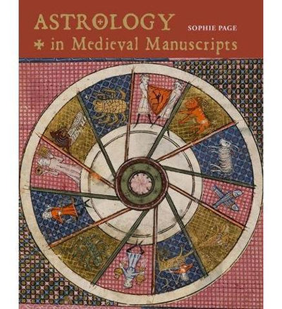 Astrology in Medieval Manuscripts - the exhibition catalogue from British Library available to buy at Museum Bookstore