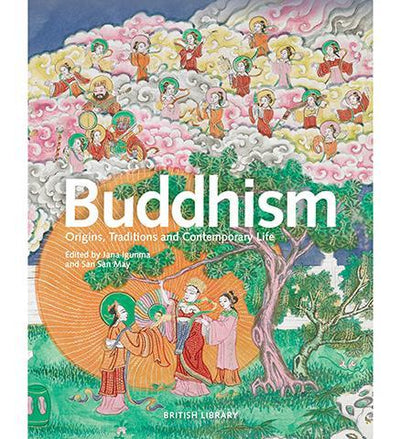 Buddhism : Origins, Traditions and Contemporary Life - the exhibition catalogue from British Library available to buy at Museum Bookstore