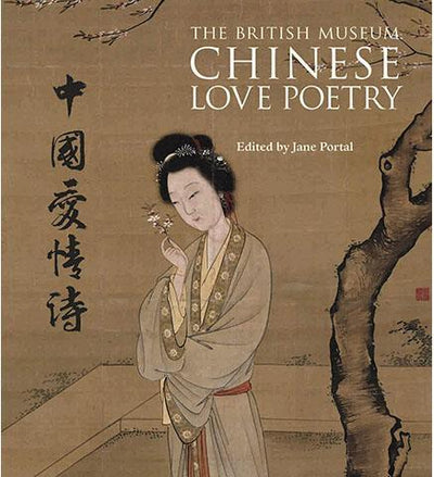 Chinese Love Poetry - the exhibition catalogue from British Museum available to buy at Museum Bookstore